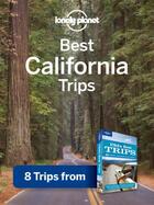 Couverture du livre « Lonely Planet Best California Trips » de Lonely Planet aux éditions Loney Planet Publications