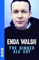 Couverture du livre « The Ginger Ale Boy (NHB Modern Plays) » de Walsh Enda aux éditions Hern Nick Digital