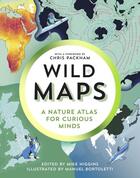 Couverture du livre « WILD MAPS » de Mike Higgins aux éditions Granta Books