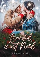 Couverture du livre « Bordel, c'est Noël » de Leonie Lonval aux éditions Cherry Publishiing