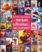 Couverture du livre « Recettes inavouables et marques cultissimes... tous les desserts ! » de Seymourina Cruse et S Ware aux éditions Hachette Pratique