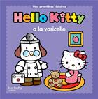 Couverture du livre « Hello Kitty ; Hello Kitty a la varicelle » de  aux éditions Hachette Jeunesse