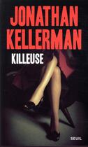 Couverture du livre « Killeuse » de Jonathan Kellerman aux éditions Seuil