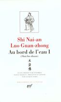 Couverture du livre « Au bord de l'eau Tome 1 ; (shui-hu-zhuan) » de Shi Nai-An et Luo Guan-Zhong aux éditions Gallimard