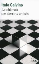 Couverture du livre « Le château des destins croisés » de Italo Calvino aux éditions Folio