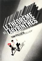 Couverture du livre « Le théorème des labyrinthes » de Tom Pollock aux éditions Gallimard-jeunesse