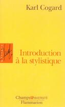 Couverture du livre « Introduction a la stylistique » de Karl Cogard aux éditions Flammarion