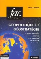 Couverture du livre « Geopolitique Et Geostrategie » de Paul Claval aux éditions Nathan