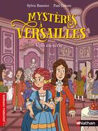 Couverture du livre « Mystères à Versailles ; vols en série » de Sylvie Baussier et Paul Cotoni aux éditions Nathan