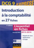 Couverture du livre « DCG 9 ; introduction à la comptabilité en 27 fiches (édition 2013/2014) » de Charlotte Disle aux éditions Dunod