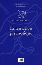 Couverture du livre « La tension psychotique » de Liliane Abensour aux éditions Puf