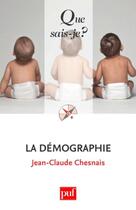 Couverture du livre « La démographie (7e édition) » de Jean-Claude Chesnais aux éditions Que Sais-je ?