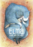 Couverture du livre « Elma, une vie d'ours t.1 : le grand voyage » de Ingrid Chabbert et Lea Maze aux éditions Dargaud