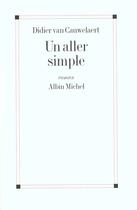 Couverture du livre « Un aller simple » de Didier Van Cauwelaert aux éditions Albin Michel