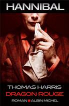 Couverture du livre « Dragon rouge » de Thomas Harris aux éditions Albin Michel