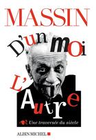Couverture du livre « D'un moi l'autre » de Massin aux éditions Albin Michel