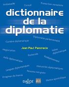 Couverture du livre « Dictionnaire de la diplomatie » de Pancracio-J.P aux éditions Dalloz