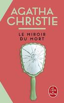 Couverture du livre « Le miroir du mort » de Agatha Christie aux éditions Le Livre De Poche