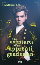 Couverture du livre « Les aventures d'un apprenti gentleman » de Mackenzi Lee aux éditions Pocket Jeunesse