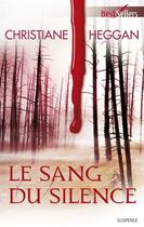 Couverture du livre « Le sang du silence » de Christiane Heggan aux éditions Harlequin