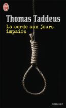 Couverture du livre « La corde aux jours impairs » de Thomas Taddeus aux éditions J'ai Lu