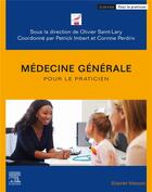 Couverture du livre « Médecine générale pour le praticien » de Patrick Imbert et Collectif et Olivier Saint-Lary et Corinne Perdrix aux éditions Elsevier-masson