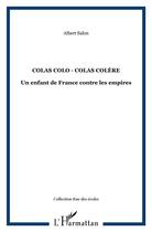 Couverture du livre « Colas colo colas colère : france-empires-libérations ! » de Albert Salon aux éditions L'harmattan