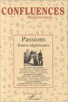 Couverture du livre « Passions franco-algeriennes - vol19 » de Bernard Ravenel aux éditions Editions L'harmattan