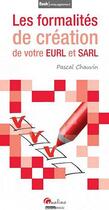 Couverture du livre « Les formalités de création des EURL et SARL » de Pascal Chauvin aux éditions Gualino