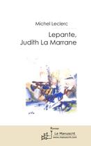 Couverture du livre « Lepante, judith la marrane » de Michel Le Clerc aux éditions Le Manuscrit