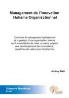 Couverture du livre « Management de l'innovation - holisme organisationnel » de Gain Jeremy aux éditions Edilivre