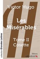 Couverture du livre « Les Misérables Tome 2 ; Cosette » de Victor Hugo aux éditions Ligaran