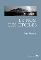 Couverture du livre « Le nom des étoiles » de Fromm Pete aux éditions Gallmeister