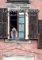 Couverture du livre « Le rêve de Toinette : paroles et silence de femmes » de Daniele Mei aux éditions Numeria