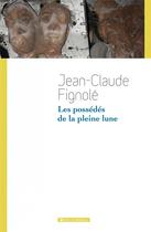 Couverture du livre « Les possédés de la pleine lune » de Jean-Claude Fignole aux éditions Vents D'ailleurs