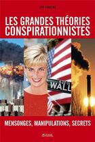 Couverture du livre « Les grandes theories conspirationnistes » de Jeff Sanders aux éditions Music And Entertainment Books