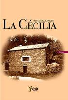 Couverture du livre « La cecilia » de Sylvette Faisandier aux éditions 7 Ecrit
