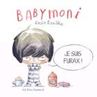 Couverture du livre « Babymoni : je suis furax ! » de Rocio Bonilla aux éditions Pere Fouettard