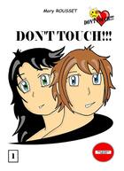 Couverture du livre « Don't touch !!! » de Mary Rousset aux éditions Youstory