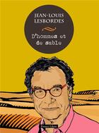 Couverture du livre « D'hommes et de sable » de Jean-Louis Lesbordes aux éditions France Libris