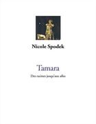 Couverture du livre « Tamara : des racines jusqu'aux ailes » de Nicole Spodek aux éditions L'echappee Belle