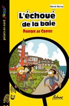 Couverture du livre « L'échoué de la baie : panique au Crotoy » de Herve Hernu aux éditions Aubane