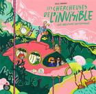 Couverture du livre « Les Chercheuses de l'invisible : Une aventure souterraine » de Cecile Jeanson aux éditions On Ne Compte Pas Pour Du Beurre