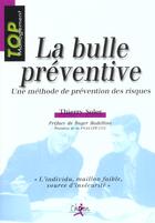 Couverture du livre « La bulle preventive une methode de prevention des risques » de Thierry Soler aux éditions Chiron