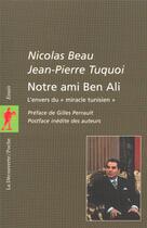 Couverture du livre « Notre ami ben ali » de Beau/Tuquoi/Perrault aux éditions La Decouverte