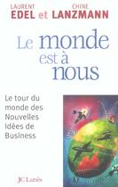 Couverture du livre « Le monde est à nous : Le tour du monde des nouvelles idées de business » de Chine Lanzmann aux éditions Lattes