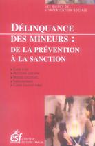 Couverture du livre « Délinquance des mineurs : de la prévention à la sanction » de  aux éditions Esf Social