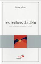 Couverture du livre « Les sentiers du désir ; marcher vers son unité psychologique et spirituelle » de Nadine Lebrun aux éditions Mediaspaul