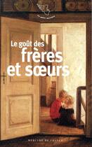 Couverture du livre « Le goût des frères et des soeurs » de  aux éditions Mercure De France