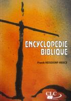 Couverture du livre « Encyclopédie biblique » de Frank Reisdorf Reece aux éditions Clc Editions